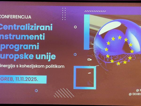 Konferencija “Centralizirani instrumenti i programi Europske unije i sinergija s kohezijskom politikom”